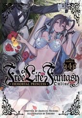Okładka książki Free Life Fantasy Online: Immortal Princess, Vol. 4 (light novel) Akisuzu Nenohi