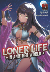 Loner Life in Another World, Vol. 7 (light novel)