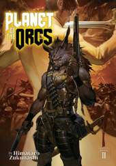 Planet of the Orcs, Vol. 2 (light novel)