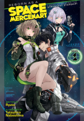 Okładka książki Reborn as a Space Mercenary: I Woke Up Piloting the Strongest Starship!, Vol. 1 (light novel) Tetsuhiro Nabeshima, Ryuto