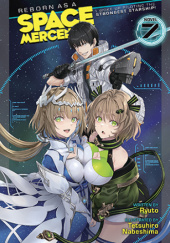 Okładka książki Reborn as a Space Mercenary: I Woke Up Piloting the Strongest Starship!, Vol. 7 (light novel) Tetsuhiro Nabeshima, Ryuto
