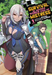 Okładka książki Survival in Another World with My Mistress!, Vol. 1 (light novel) Ryuto, Yappen