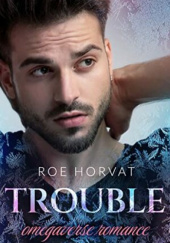 Okładka książki Trouble Roe Horvat