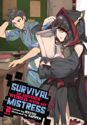 Okładka książki Survival in Another World with My Mistress!, Vol. 2 (light novel) Ryuto, Yappen