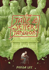 Okładka książki The Jade Setter of Janloon Fonda Lee