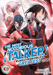 The Most Notorious “Talker” Runs the World’s Greatest Clan, Vol. 2 (light novel)