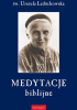 Okładka książki Medytacje biblijne św. Urszula Ledóchowska