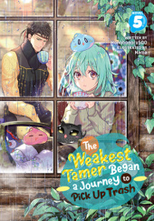 Okładka książki The Weakest Tamer Began a Journey to Pick Up Trash, Vol. 5 (light novel) Honobonoru500, Nama (なま)