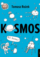 Okładka książki Kosmos Tomasz Rożek