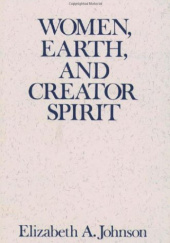 Okładka książki Women, Earth, and Creator Spirit Elizabeth A. Johnson