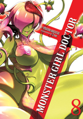 Okładka książki Monster Girl Doctor, Vol. 8 (light novel) Origuchi Yoshino