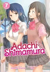 Okładka książki Adachi and Shimamura, Vol. 7 (light novel) Hitoma Iruma, Nozomi Ousaka