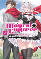 Okładka książki Magical Explorer: Reborn as a Side Character in a Fantasy Dating Sim, Vol. 2 (light novel) Iris (入栖), Noboru Kannatsuki