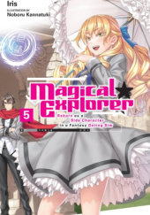 Magical Explorer: Reborn as a Side Character in a Fantasy Dating Sim, Vol. 5 (light novel)