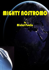 Okładka książki Mighty Nostromo Michel Poulin