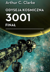 Okładka książki Odyseja kosmiczna 3001. Finał Arthur C. Clarke
