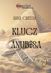 Okładka książki Klucz Anubisa Anna Crevan