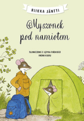 Okładka książki Myszonek pod namiotem Riikka Jäntti