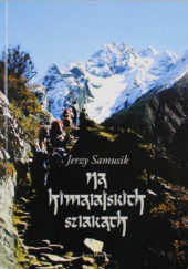 Okładka książki Na himalajskich szlakach Jerzy Samusik