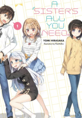 A Sister's All You Need., Vol. 1 (light novel)