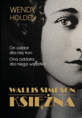 Okładka książki Wallis Simpson. Księżna Wendy Holden