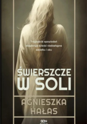 Okładka książki Świerszcze w soli Agnieszka Hałas