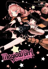Okładka książki Magical Girl Raising Project, Vol. 4 (light novel): Episodes Asari Endou