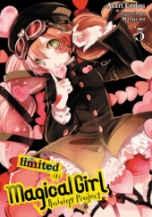 Okładka książki Magical Girl Raising Project, Vol. 5 (light novel): Limited I Asari Endou