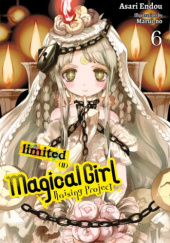 Okładka książki Magical Girl Raising Project, Vol. 6 (light novel): Limited II Asari Endou