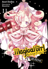 Okładka książki Magical Girl Raising Project, Vol. 11 (light novel): Queens Asari Endou