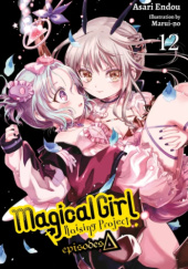 Okładka książki Magical Girl Raising Project, Vol. 12 (light novel): Episodes Delta Asari Endou