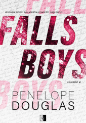 Okładka książki Falls Boys Penelope Douglas