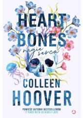 Okładka książki Heart bones. Nagie serca Colleen Hoover