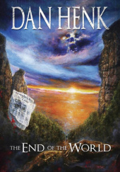 Okładka książki The End of the World Dan Henk
