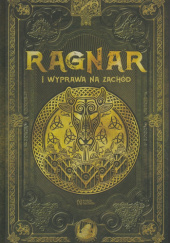 Okładka książki Ragnar i wyprawa na zachód Xavier V. Alemany, Juan Carlos Moreno