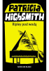 Okładka książki Ripley pod wodą Patricia Highsmith