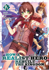 Okładka książki How a Realist Hero Rebuilt the Kingdom, Vol. 4 (light novel) Dojyomaru, Fuyuyuki