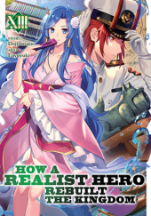 Okładka książki How a Realist Hero Rebuilt the Kingdom, Vol. 13 (light novel) Dojyomaru, Fuyuyuki
