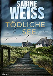 Okładka książki Tödliche See Sabine Weiss