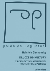 Okładka książki Klucze do kultury. Z perspektywy niemieckiej o literaturze polskiej Heinrich Olschowsky