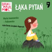 Okładka książki Łąka pytań. Bajki mają moc Marta Iwanowska-Polkowska
