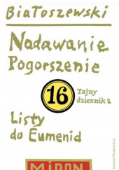 Okładka książki Tajny dziennik 2. Nadawanie; Pogorszenie; Listy do Eumenid Miron Białoszewski