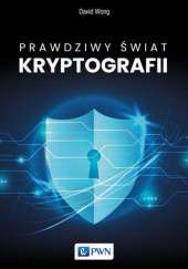 Okładka książki Prawdziwy świat kryptografii David Wong