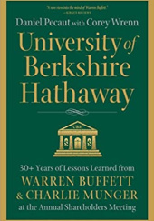 Okładka książki University of Berkshire Hathaway: 30 Years of Lessons Learned from Warren Buffett &amp; Charlie Munger at the Annual Shareholders Meeting Daniel Pecaut