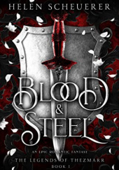 Okładka książki Blood & Steel Helen Scheuerer