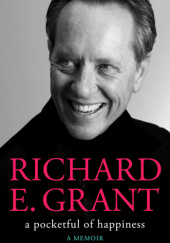 Okładka książki A Pocketful of Happiness Richard E. Grant