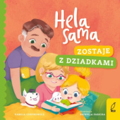 Okładka książki Hela sama zostaje z dziadkami Kamila Gurynowicz