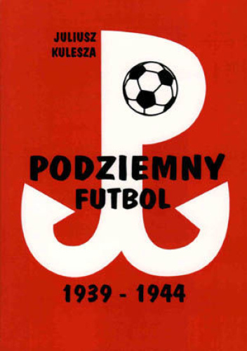 Podziemny futbol 1939 - 1944