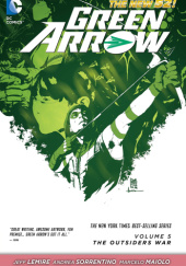Okładka książki Green Arrow Vol. 5: The Outsiders War Jeff Lemire, Andrea Sorrentino
