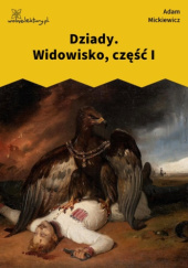 Okładka książki Dziady. Widowisko, część I Adam Mickiewicz